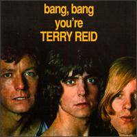 Terry Reid : Bang, Bang , You're Terry Reid